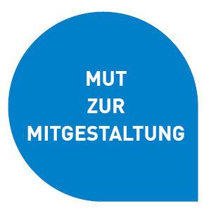 Mut zur Mitgestaltung